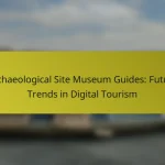 Archaeological Site Museum Guides: Future Trends in Digital Tourism