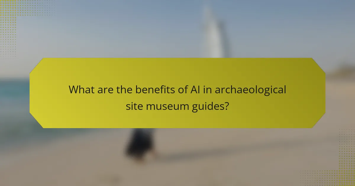 What are the benefits of AI in archaeological site museum guides?